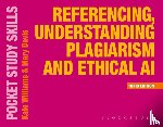 Williams, Kate (Oxford Brookes University, Davis, Mary (Oxford - Referencing, Understanding Plagiarism and Ethical AI