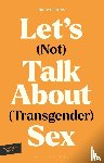 Wilchins, Riki - Let's (Not) Talk About (Transgender) Sex
