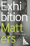  - Exhibition Matters