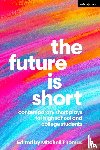  - The Future is Short