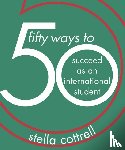 Cottrell, Stella (Writer - 50 Ways to Succeed as an International Student