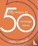 Cottrell, Stella (Writer - 50 Ways to Manage Stress