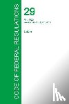 Office of the Federal Register - Code of Federal Regulations Title 29, Volume 8, July 1, 2015