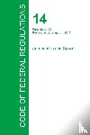 Office of the Federal Register - Code of Federal Regulations Title 14, Volume 2, January 1, 2015