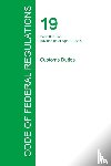 Office of the Federal Register - Code of Federal Regulations Title 19, Volume 1, April 1, 2015