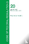 Office of the Federal Register - Code of Federal Regulations Title 20, Volume 3, April 1, 2015