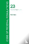 Office of the Federal Register - Code of Federal Regulations Title 23, Volume 1, April 1, 2015