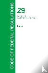 Office of the Federal Register - Code of Federal Regulations Title 29, Volume 1, July 1, 2015