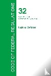Office of the Federal Register - Code of Federal Regulations Title 32, Volume 6, July 1, 2015