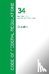 Office of the Federal Register - Code of Federal Regulations Title 34, Volume 4, July 1, 2015