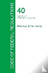 Office of the Federal Register - Code of Federal Regulations Title 40, Volume 22, July 1, 2015