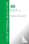 Office of the Federal Register - Code of Federal Regulations Title 40, Volume 25, July 1, 2015