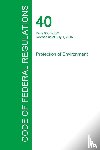 Office of the Federal Register - Code of Federal Regulations Title 40, Volume 28, July 1, 2015