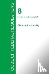 Office of the Federal Register - Code of Federal Regulations Title 8, Volume 1, January 1, 2015