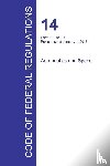 Office of the Federal Register - Code of Federal Regulations Title 14, Volume 3, January 1, 2016