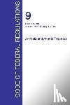 Office of the Federal Register (Cfr) - CFR 9, Parts 1 to 199, Animals and Animal Products, January 01, 2016 (Volume 1 of 2)