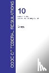 Office of the Federal Register (Cfr) - CFR 10, Parts 51 to 199, Energy, January 01, 2016 (Volume 2 of 4)