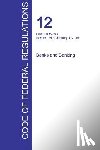 Office of the Federal Register (Cfr) - CFR 12, Part 600 to 899, Banks and Banking, January 01, 2016 (Volume 7 of 10)