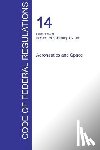 Office of the Federal Register (Cfr) - CFR 14, Parts 1 to 59, Aeronautics and Space, January 01, 2016 (Volume 1 of 5)