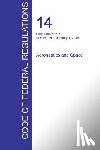 Office of the Federal Register (Cfr) - CFR 14, Parts 200 to 1199, Aeronautics and Space, January 01, 2016 (Volume 4 of 5)