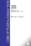 Office of the Federal Register (Cfr) - CFR 20, Parts 500 to 656, Employees' Benefits, April 01, 2016 (Volume 3 of 4)