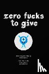 Feinstein, A - Zero Fucks To Give