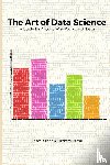 Peng, Roger, Matsui, Elizabeth - The Art of Data Science