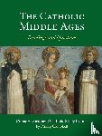 Campbell, Phillip - The Catholic Middle Ages: A Primary Document Catholic Study Guide