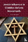 Newman, Louis - Jewish Influence in Christian Reform Movements
