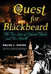 Brooks, Baylus C. - Quest for Blackbeard: the True Story of Edward Thache and His World