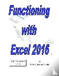 Laurent, Mark - Functioning with Excel 2016