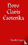 Hogan, Timothy - Novo Clavis Esoterika