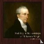 Henderson, Rick - Walking in the Footsteps of Philemon Wright