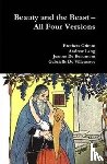 Grimm Brothers, Lang, Andrew, De Beaumont, Jeanne, De Villeneuve, Gabrielle - Beauty and the Beast - All Four Versions