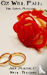 Malone, John, Delgado, Nicole - Oz Will Fall: the Royal Marriage