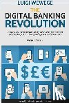 Wewege, Luigi - The Digital Banking Revolution, Second Edition