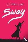 Ham, Michelle - Sway