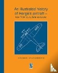 Humberstone, R, Griese, F - An illustrated history of Herge's aircraft - from Tintin to Jo, Zette and Jocko