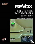 Olgiati, Luca M, Bologna, Paolo - ReVox Reel to Reel Tape Recordes 1949-1993 (pocket ed.)
