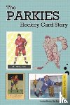 Scott, Richard - The Parkies Hockey Card Story (b/w)