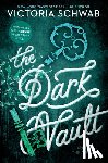Schwab, Victoria - The Dark Vault: Unlock the Archive