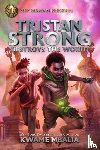 Mbalia, Kwame - Rick Riordan Presents Tristan Strong Destroys The World