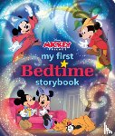 DISNEY BOOK GROUP - MY FIRST MICKEY MOUSE BEDTIME STORYBOOK