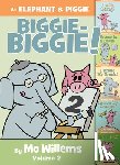 Willems, Mo - An Elephant & Piggie Biggie Volume 2!