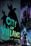 Laure, Estelle - City of Villains-City of Villains, Book 1