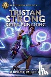 Mbalia, Kwame - Rick Riordan Presents Tristan Strong Keeps Punching