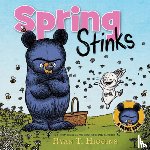 Higgins, Ryan T. - Spring Stinks (a Little Bruce Book)