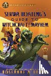Brown, Roseanne A. - Rick Riordan Presents: Serwa Boateng's Guide to Witchcraft and Mayhem