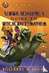Brown, Roseanne A. - Rick Riordan Presents: Serwa Boateng's Guide to Witchcraft and Mayhem