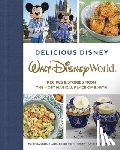 Brandon, Pam, Smothers, Marcy - Delicious Disney: Walt Disney World